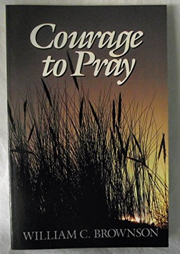 Imagen de archivo de Courage to Pray a la venta por WorldofBooks