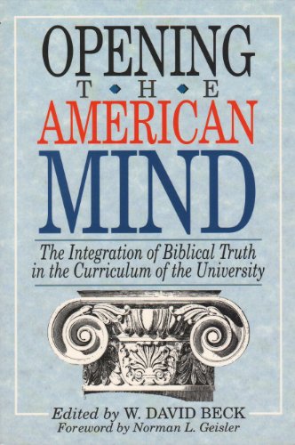 Beispielbild fr Opening the American Mind: The Integration of Biblical Truth in the Curriculum of the University (Liberty Series) zum Verkauf von BookMarx Bookstore