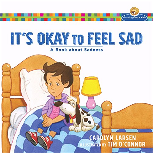 Imagen de archivo de It's Okay to Feel Sad: A Book about Sadness (Growing God's Kids) a la venta por London Bridge Books