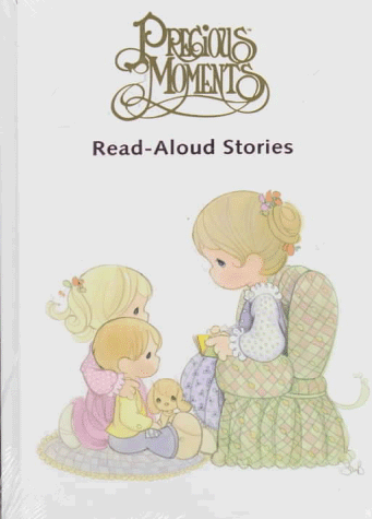Stock image for Precious Moments: Read-Aloud Stories for sale by Reliant Bookstore