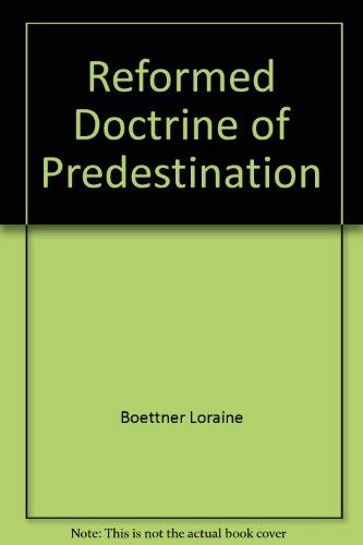 9780801010231: Reformed Doctrine of Predestination