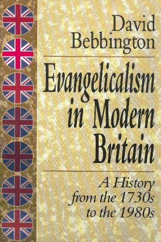 Imagen de archivo de Evangelicalism in Modern Britain: A History from the 1730s to the 1980s a la venta por HPB-Red