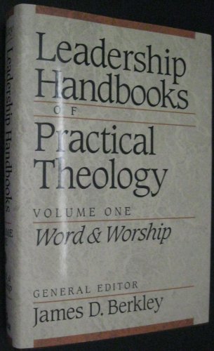 Beispielbild fr Leadership Handbooks of Practical Theology: Volume 1: Word and Worship zum Verkauf von Wonder Book