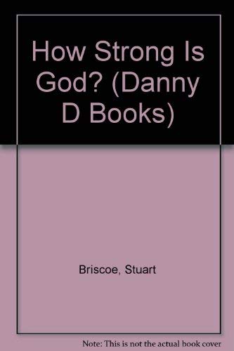 Imagen de archivo de How Strong Is God? (Danny d Books) a la venta por SecondSale