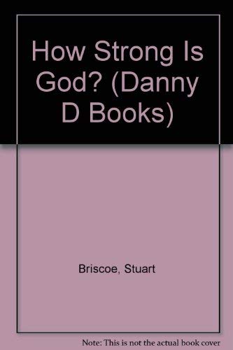 9780801010378: How Strong Is God? (Danny d Books)