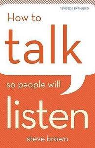 Beispielbild fr How to Talk So People Will Listen zum Verkauf von Christian Book Store
