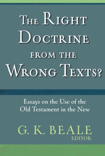 9780801010880: Right Doctrine from the Wrong Texts?