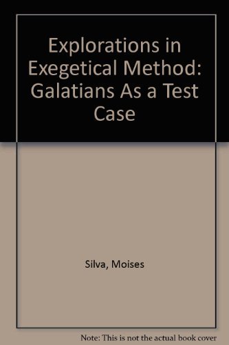 Beispielbild fr Explorations in Exegetical Method: Galatians As a Test Case zum Verkauf von Books of the Smoky Mountains