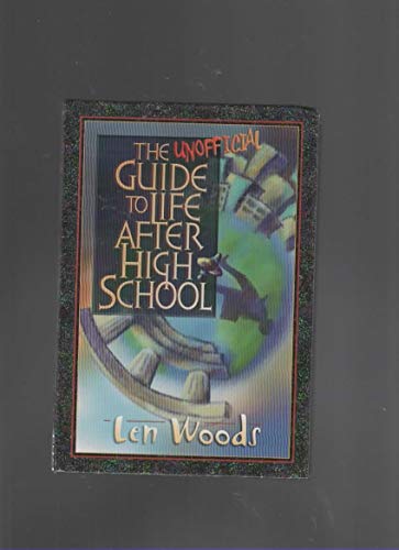 Imagen de archivo de The Unoffical Guide to Life After High School a la venta por Faith In Print