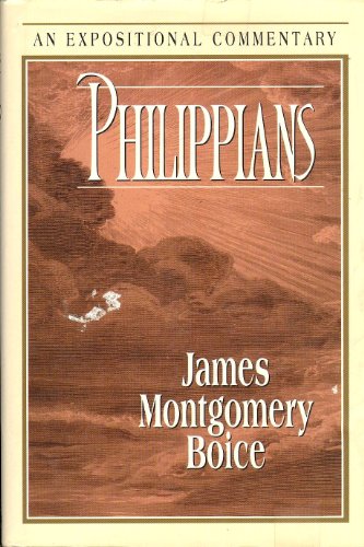 Philippians: An Expositional Commentary (9780801011900) by Boice, James Montgomery