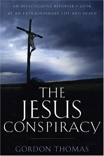 Beispielbild fr The Jesus Conspiracy: An Investigative Reporter's Look at an Extraordinary Life and Death zum Verkauf von Gulf Coast Books