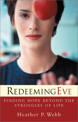 Stock image for Redeeming Eve: Finding Hope beyond the Struggles of Life for sale by HPB-Ruby