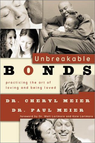 Beispielbild fr Unbreakable Bonds: Practicing the Art of Loving and Being Loved zum Verkauf von Michael J. Toth, Bookseller, ABAA