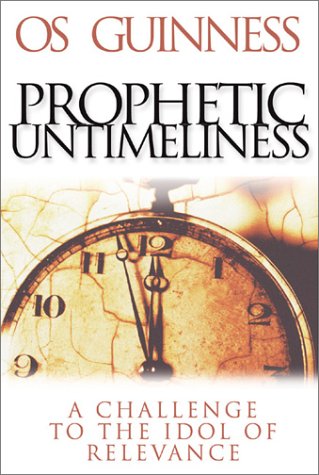 Beispielbild fr Prophetic Untimeliness: A Challenge to the Idol of Relevance zum Verkauf von Jenson Books Inc