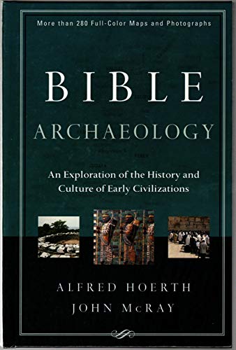 9780801012877: Bible Archaeology: An Exploration of the History And Culture of Early Civilizations