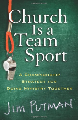 Beispielbild fr Church Is a Team Sport: A Championship Strategy for Doing Ministry Together zum Verkauf von Wonder Book
