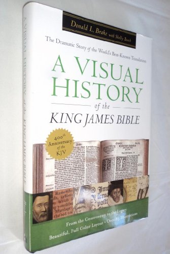 Stock image for Visual History of the King James Bible, A: The Dramatic Story of the World's Best-Known Translation for sale by Giant Giant