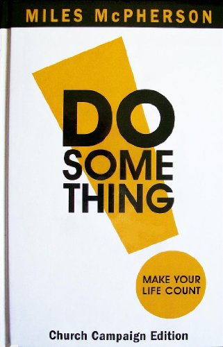9780801013515: DO Something!: Make Your Life Count (Church Campaign Edition)