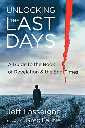 Stock image for Unlocking the Last Days: A Guide to the Book of Revelation and the End Times for sale by SecondSale