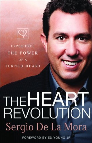 9780801013843: The Heart Revolution: Experience the Power of a Turned Heart