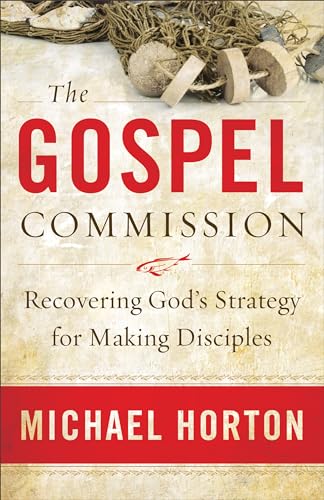 Stock image for The Gospel Commission: Recovering God's Strategy for Making Disciples for sale by Wonder Book
