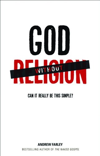 Imagen de archivo de God without Religion: Can It Really Be This Simple? a la venta por Goodwill