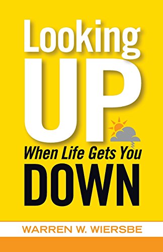 9780801014055: Looking Up When Life Gets You Down