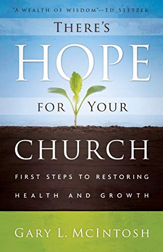 Beispielbild fr There's Hope for Your Church: First Steps To Restoring Health And Growth zum Verkauf von WorldofBooks
