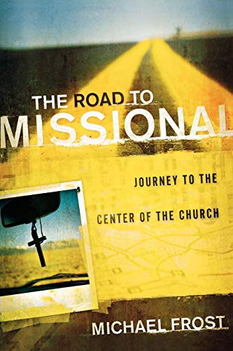 Beispielbild fr The Road to Missional: Journey to the Center of the Church (Shapevine) zum Verkauf von SecondSale