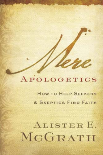 Beispielbild fr Mere Apologetics: How To Help Seekers And Skeptics Find Faith zum Verkauf von KuleliBooks