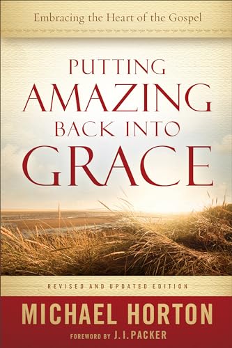 Beispielbild fr Putting Amazing Back into Grace : Embracing the Heart of the Gospel zum Verkauf von Better World Books