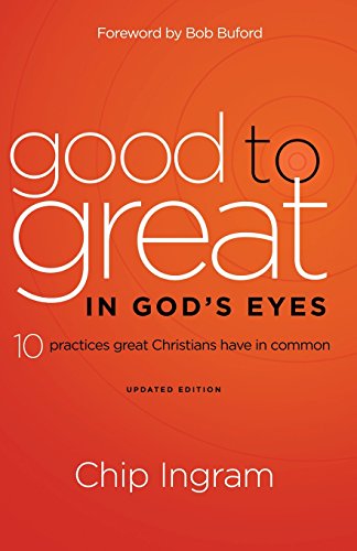 Beispielbild fr Good to Great in God's Eyes: 10 Practices Great Christians Have in Common zum Verkauf von SecondSale