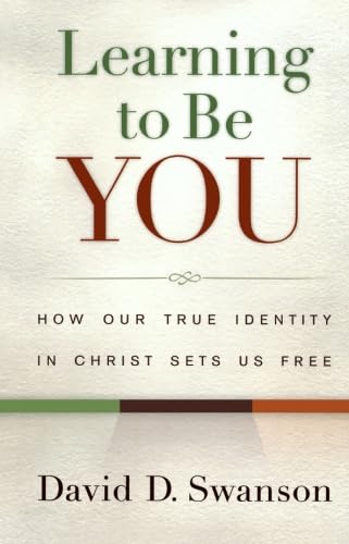 Stock image for Learning to Be You: How Our True Identity In Christ Sets Us Free for sale by HPB-Diamond