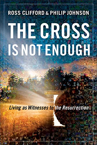Imagen de archivo de The Cross Is Not Enough: Living as Witnesses to the Resurrection a la venta por ThriftBooks-Dallas