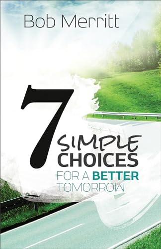 Imagen de archivo de 7 Simple Choices for a Better Tomorrow a la venta por Blackwell's