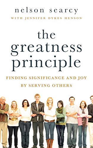 Imagen de archivo de The Greatness Principle: Finding Significance And Joy By Serving Others a la venta por BooksRun