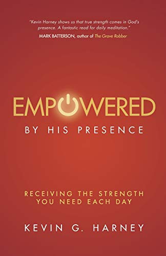Imagen de archivo de Empowered by His Presence: Receiving the Strength You Need Each Day a la venta por SecondSale
