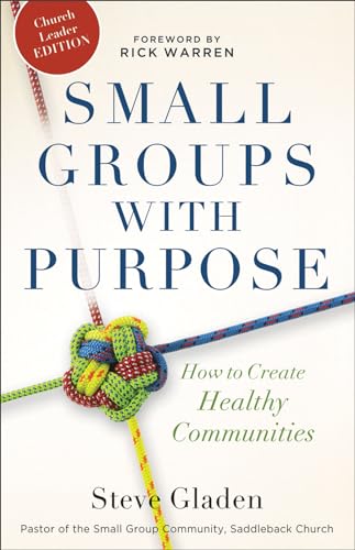 Stock image for Small Groups with Purpose: How to Create Healthy Communities for sale by SecondSale