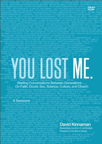 Stock image for You Lost Me: Starting Conversations Between Generations.On Faith, Doubt, Sex, Science, Culture, and Church for sale by SecondSale