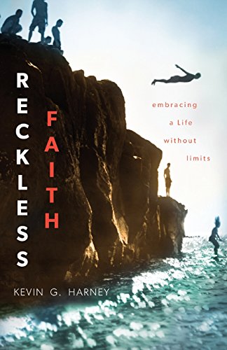 Reckless Faith: Embracing A Life Without Limits (9780801015038) by Harney, Kevin G.