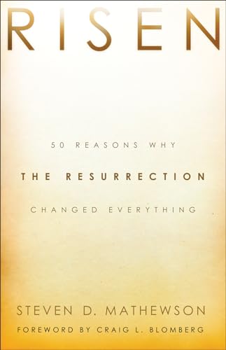 Beispielbild fr Risen: 50 Reasons Why the Resurrection Changed Everything zum Verkauf von SecondSale