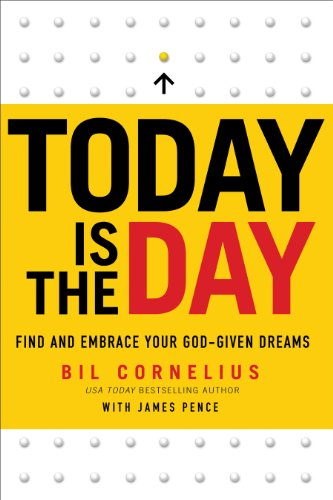 Stock image for Today Is the Day: Find and Embrace Your God-Given Dream for sale by Your Online Bookstore