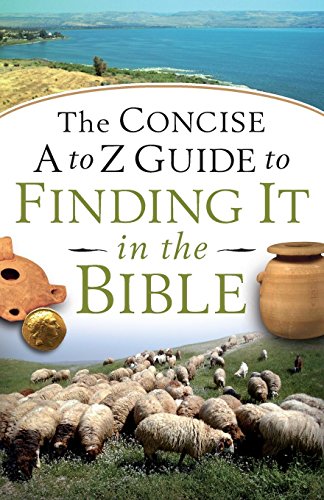 Stock image for Concise A to Z Guide to Finding It in the Bible for sale by ThriftBooks-Dallas