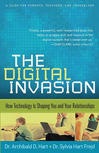 Imagen de archivo de Digital Invasion: How Technology Is Shaping You And Your Relationships a la venta por SecondSale