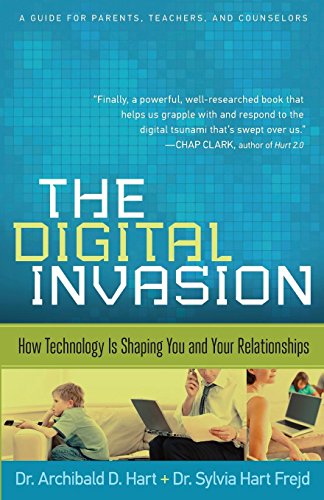 Stock image for Digital Invasion: How Technology Is Shaping You And Your Relationships for sale by Front Cover Books