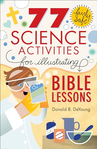 Beispielbild fr 77 Fairly Safe Science Activities for Illustrating Bible Lessons zum Verkauf von SecondSale