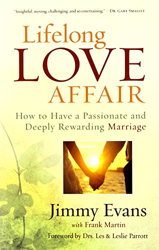 Stock image for Lifelong Love Affair: How to Have a Passionate and Deeply Rewarding Marriage for sale by Hippo Books