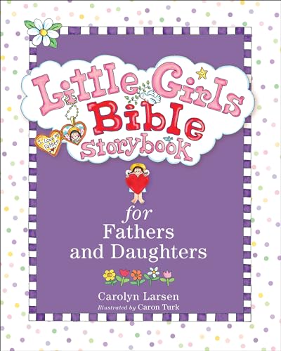Beispielbild fr Little Girls Bible Storybook for Fathers and Daughters zum Verkauf von Reliant Bookstore