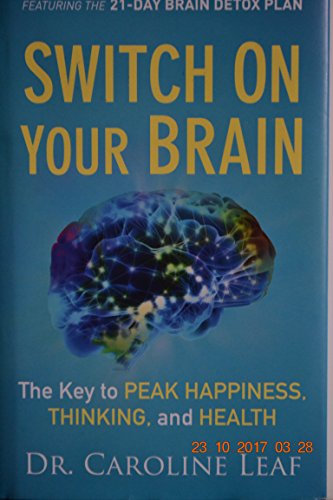 Beispielbild fr Switch On Your Brain: The Key To Peak Happiness, Thinking, And Health zum Verkauf von WorldofBooks