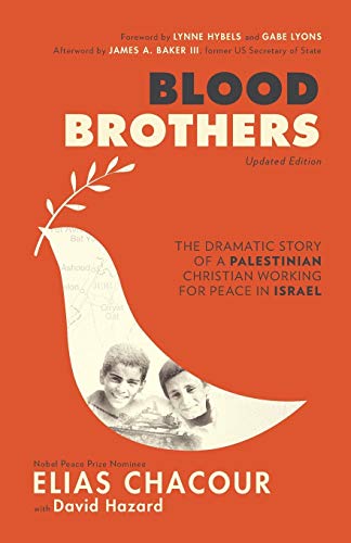 Stock image for Blood Brothers: The Dramatic Story of a Palestinian Christian Working for Peace in Israel for sale by Ergodebooks